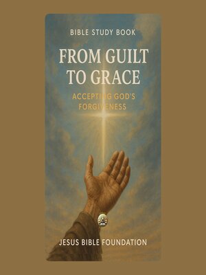 cover image of Bible Study Book From Guilt to Grace